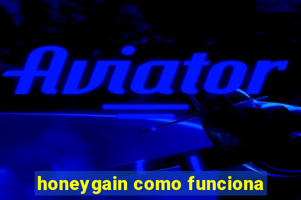 honeygain como funciona